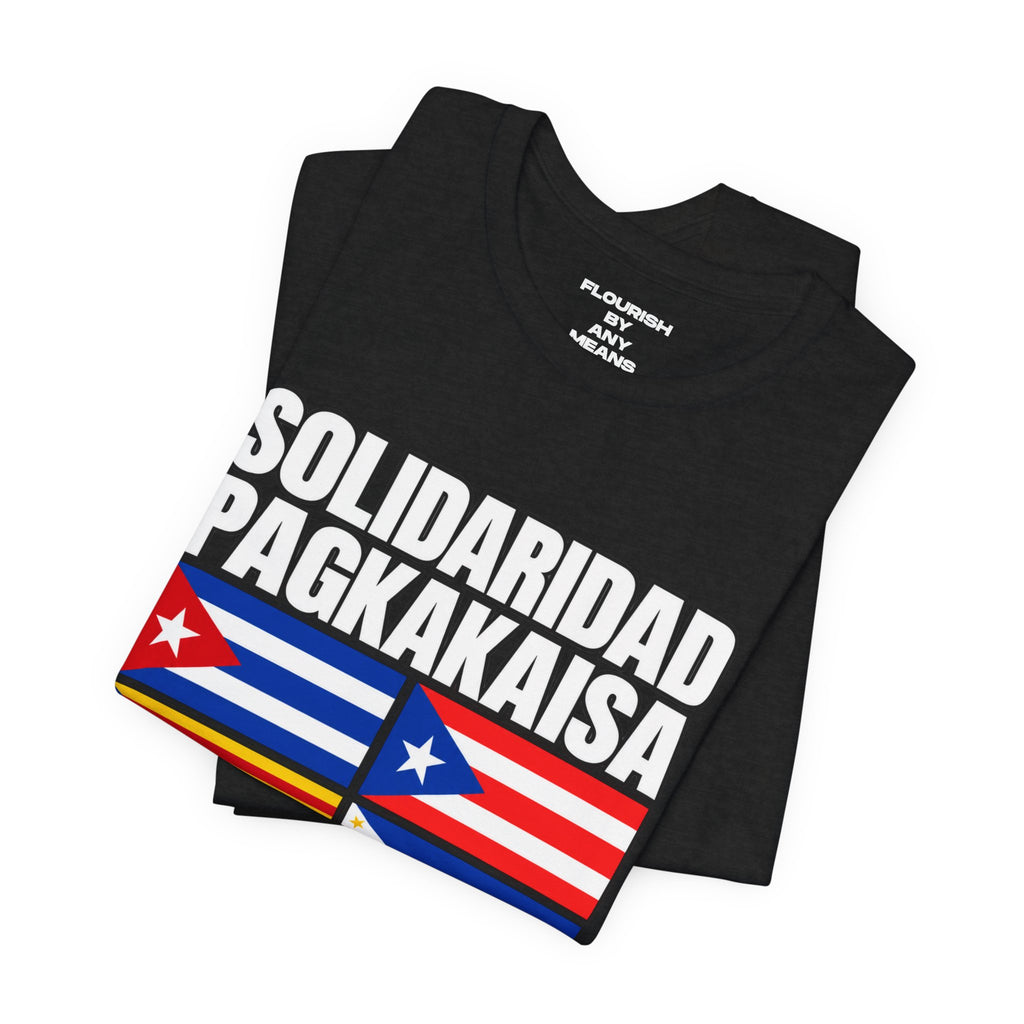 Solidarity Flags Tee — "Solidaridad Pagkakaisa" Multilingual Solidarity T‑Shirt